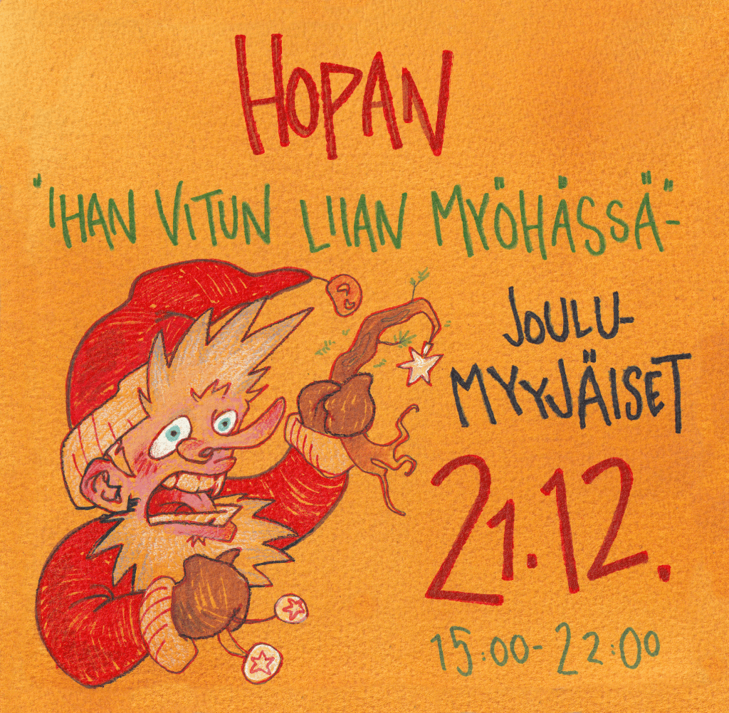 ”Ihan vitun liian myöhässä” -joulumyyjäiset&nbsp;21.12.