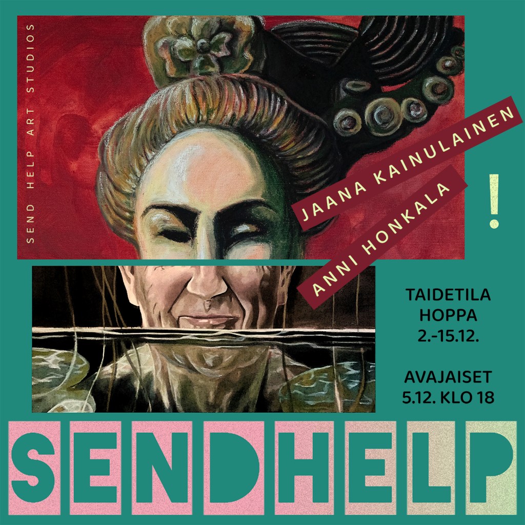 Anni Honkala ja Jaana Kainulainen: SEND HELP&nbsp;2.–15.12.