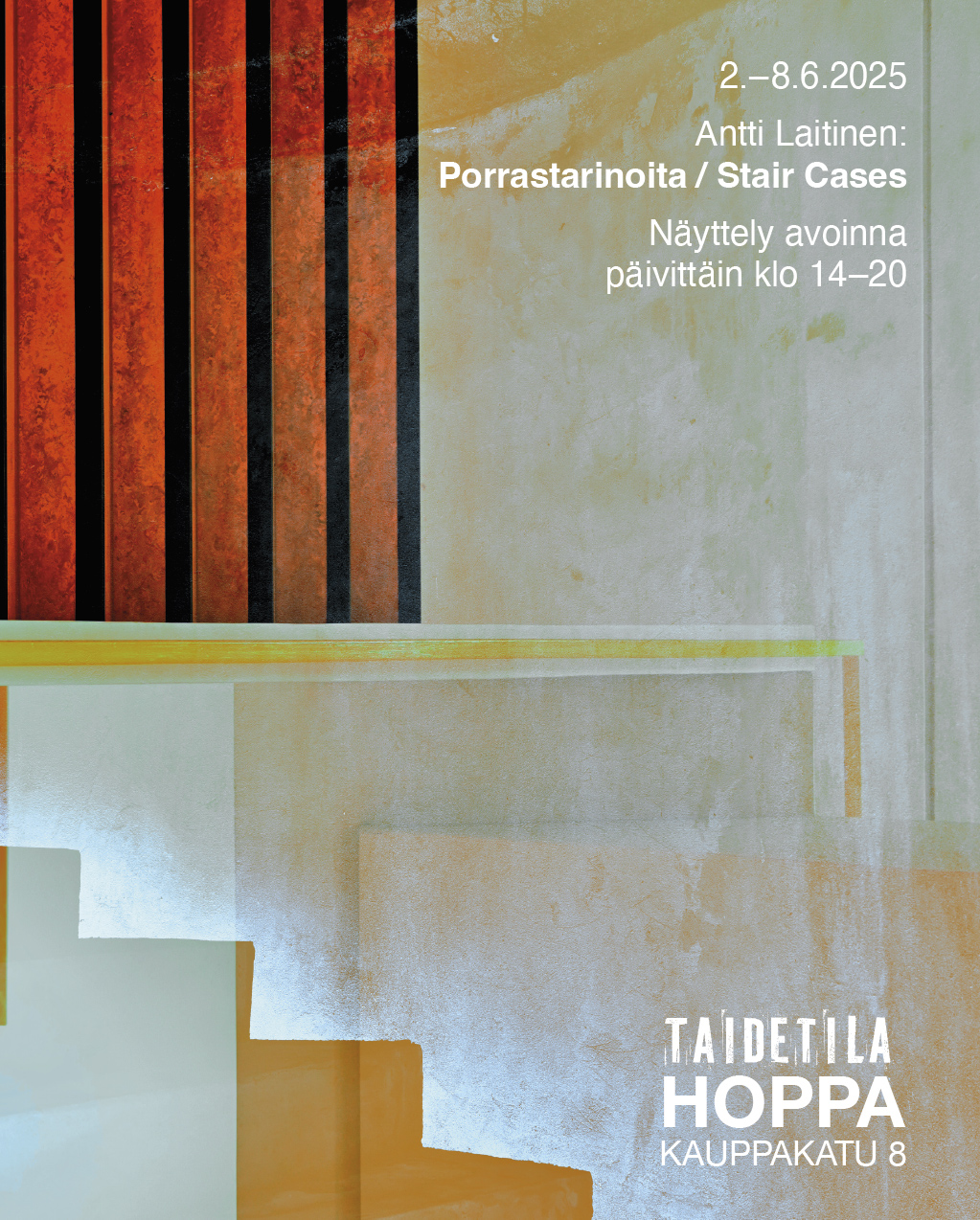 Antti Laitinen: Porrastarinoita / Stair Cases&nbsp;2.–8.6.2025